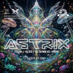 Avatar & VégrePéntek! & Arzenál present: ASTRIX