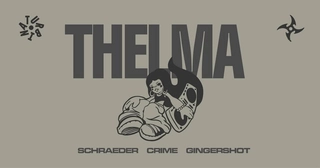 CRIME w/ THELMA