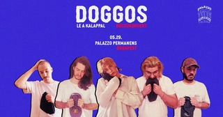 Doggos búcsúkoncert @ Palazzo Permanens, Budapest