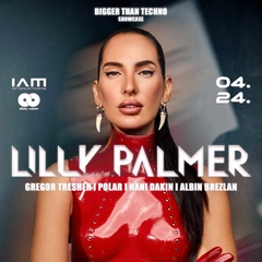 LILLY PALMER presents: Bigger Than Techno @ Akvárium Klub 04/24