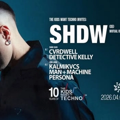 The Kids Want Techno Invites: SHDW (Mutual Rytm)